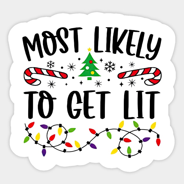 Most Likely To Get Lit Funny Christmas Sticker by PlumleelaurineArt